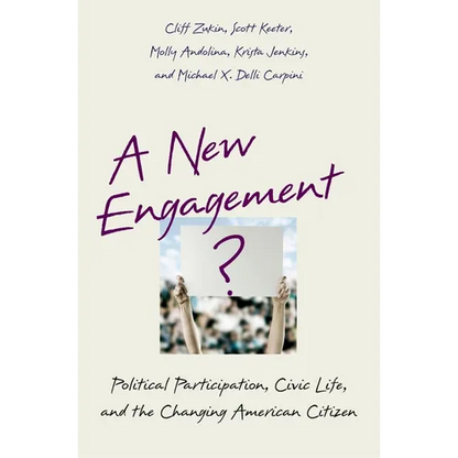 A New Engagement?: Political Participation, Civic Life, and the Changing American Citizen - Paperback