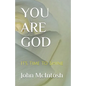 You Are God: It's Time To Shine - Paperback