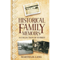 Historical Family Memoirs: A Collection of Stories - Paperback
