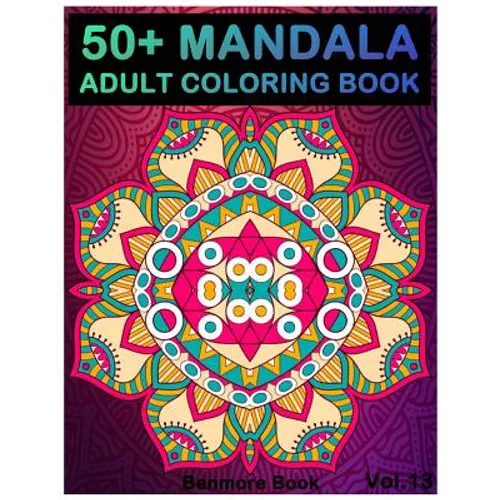 50+ Mandala: Adult Coloring Book 50 Mandala Images Stress Management Coloring Book For Relaxation, Meditation, Happiness and Relief - Paperback