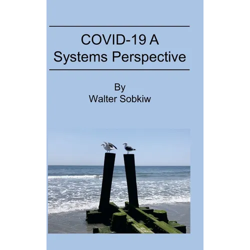 COVID-19 A Systems Perspective - Hardcover