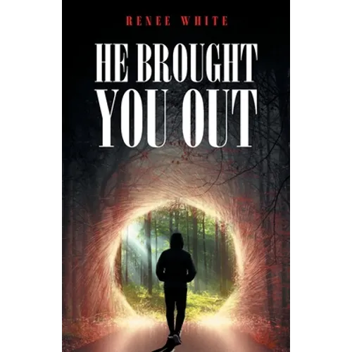 He Brought You Out: To Bring You In Positioned for Inheritance - Paperback