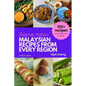 Malaysian Recipes from Every Region: 100+ meals, full color photos and easy instructions - Paperback