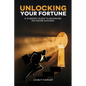 Unlocking Your Fortune - Paperback