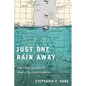 Just One Rain Away: The Ethnography of River-City Flood Control - Paperback