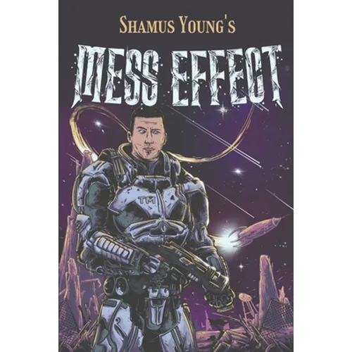 Mess Effect: A Nitpicker's Guide to the Universe that Fell Apart - Paperback