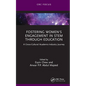 Fostering Women's Engagement in Stem Through Education: A Cross-Cultural Academic-Industry Journey - Hardcover