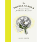 The Physick Garden: Ancient Cures for Modern Maladies - Hardcover