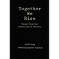 Together We Rise Voices from the Frontlines of Freedom Anthology Rebelling against Injustice - Paperback