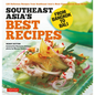 Southeast Asia's Best Recipes: From Bangkok to Bali [Southeast Asian Cookbook, 121 Recipes] - Paperback