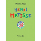 Meet the Artist Henri Matisse: Meet the Artist - Hardcover