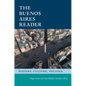 The Buenos Aires Reader: History, Culture, Politics - Paperback