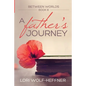 Between Worlds 8: A Father's Journey - Paperback