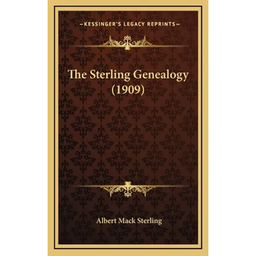 The Sterling Genealogy (1909) - Hardcover