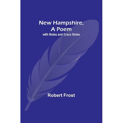 New Hampshire, A Poem; with Notes and Grace Notes - Paperback