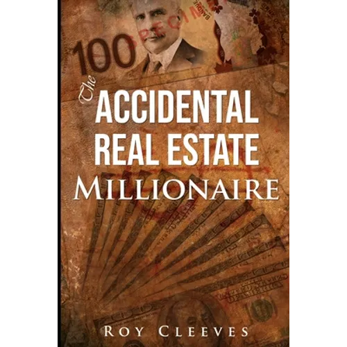 The Accidental Real Estate Millionaire - Paperback