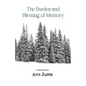 The Burden and Blessing of Memory - Paperback