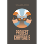 Project Chrysalis: A Book of the Transfigured World - Paperback