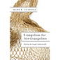 Evangelism for Non-Evangelists: Sharing the Gospel Authentically - Paperback