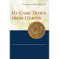 He Came Down from Heaven: The Preexistence of Christ and the Christian Faith - Paperback