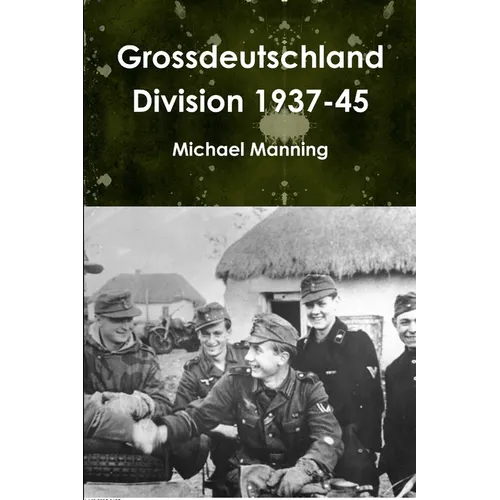 Grossdeutschland Division 1937-45 - Paperback
