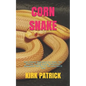 Corn Snake: Every Detailed Thing About Corn Snake. Their Behavior, Feeding, Housing, Temperature Reproduction And How To Take Good Care Of Them - Paperback