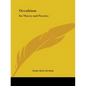 Occultism: Its Theory and Practice - Paperback