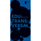 Edu: Transversal No. 01/2022: Educational Turn / Bildungsoffensive - Paperback