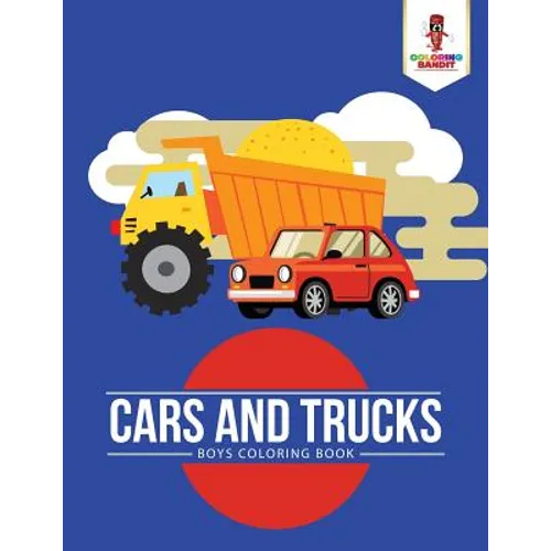 Cars and Trucks: Boys Coloring Book - Paperback