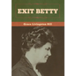 Exit Betty - Hardcover