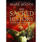 The Sacred History: How Angels, Mystics and Higher Intelligence Made Our World - Paperback
