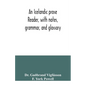 An Icelandic prose reader, with notes, grammar, and glossary - Paperback
