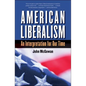 American Liberalism: An Interpretation for Our Time - Paperback