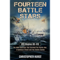 Fourteen Battle Stars - USS Hughes DD410 - The WWII Destroyer That Survived The Pacific War, A Kamikaze Attack & Two Atomic Bombs - Paperback