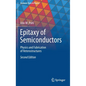 Epitaxy of Semiconductors: Physics and Fabrication of Heterostructures - Hardcover