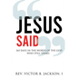 Jesus Said: 365 Days In The Words Of The God Who Still Speaks - Paperback