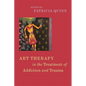 Art Therapy in the Treatment of Addiction and Trauma - Paperback