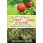 How to Grow Fruit Trees Outdoors: The Ultimate Beginner's Guide on Successfully Growing Fruit Trees Outdoors - Paperback