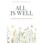All Is Well: Living Through Losing One You Love - Hardcover