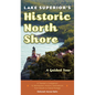 Lake Superior's Historic North Shore: A Guided Tour - Paperback