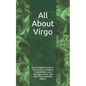 All About Virgo: An Astrological Guide to Personality, Friendship, Compatibility, Love, Marriage, Career, and More! New Expanded Editio - Paperback