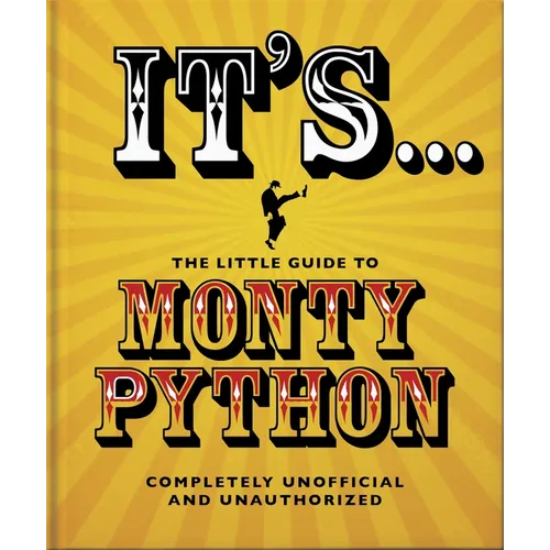 The Little Guide to Monty Python: ...and Now for Something Completely Different - Hardcover