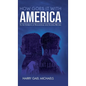 How Goes it With America: In the Interests of Educational and Societal Reform - Hardcover