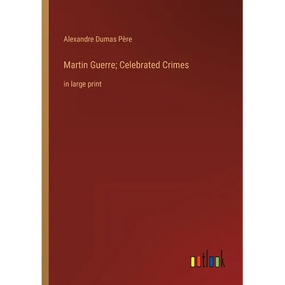 Martin Guerre; Celebrated Crimes: in large print - Paperback