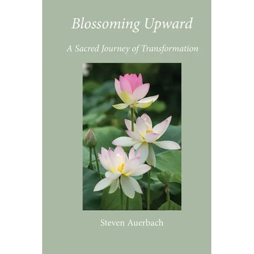 Blossoming Upward - Paperback