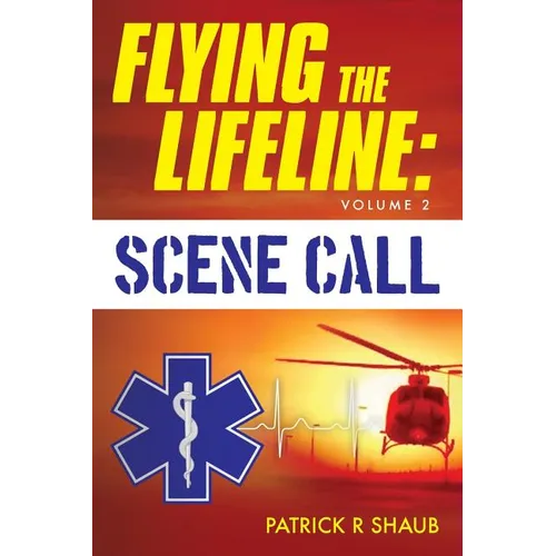 Flying the Lifeline: Volume 2 Scene Call - Paperback