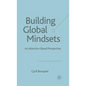Building Global Mindsets: An Attention-Based Perspective - Hardcover