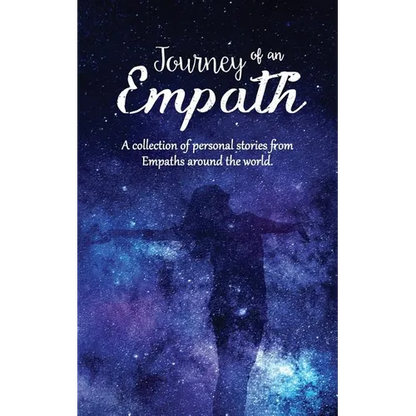 Journey of an Empath: A collection of personal stories from Empaths around the world - Paperback