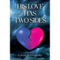 His Love Has Two Sides - Paperback