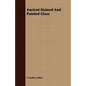 Ancient Stained And Painted Glass - Paperback
